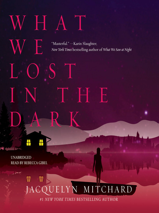 Title details for What We Lost in the Dark by Jacquelyn Mitchard - Wait list